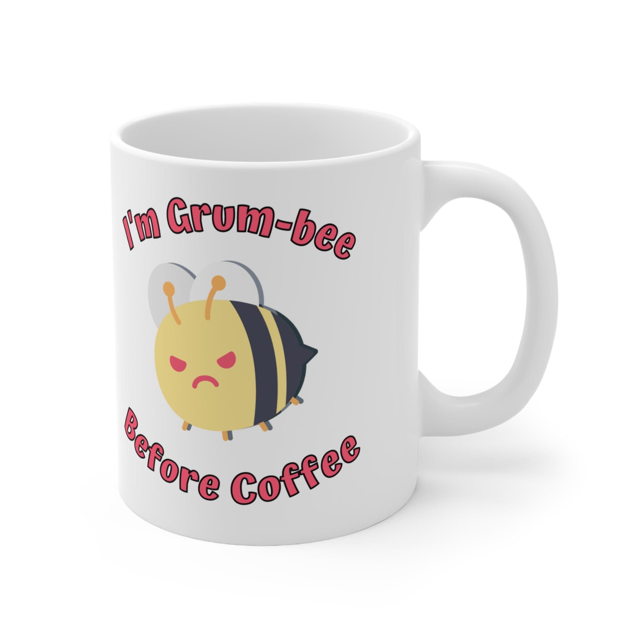 Printify Mug 11oz Coffee Mug, Grumpy Bee Coffee Mug, Sarcastic Mug, Funny Mug, Birthday Gift, Christmas Gift, Friend Gift, White 11 oz Ceramic 27475723296109961754