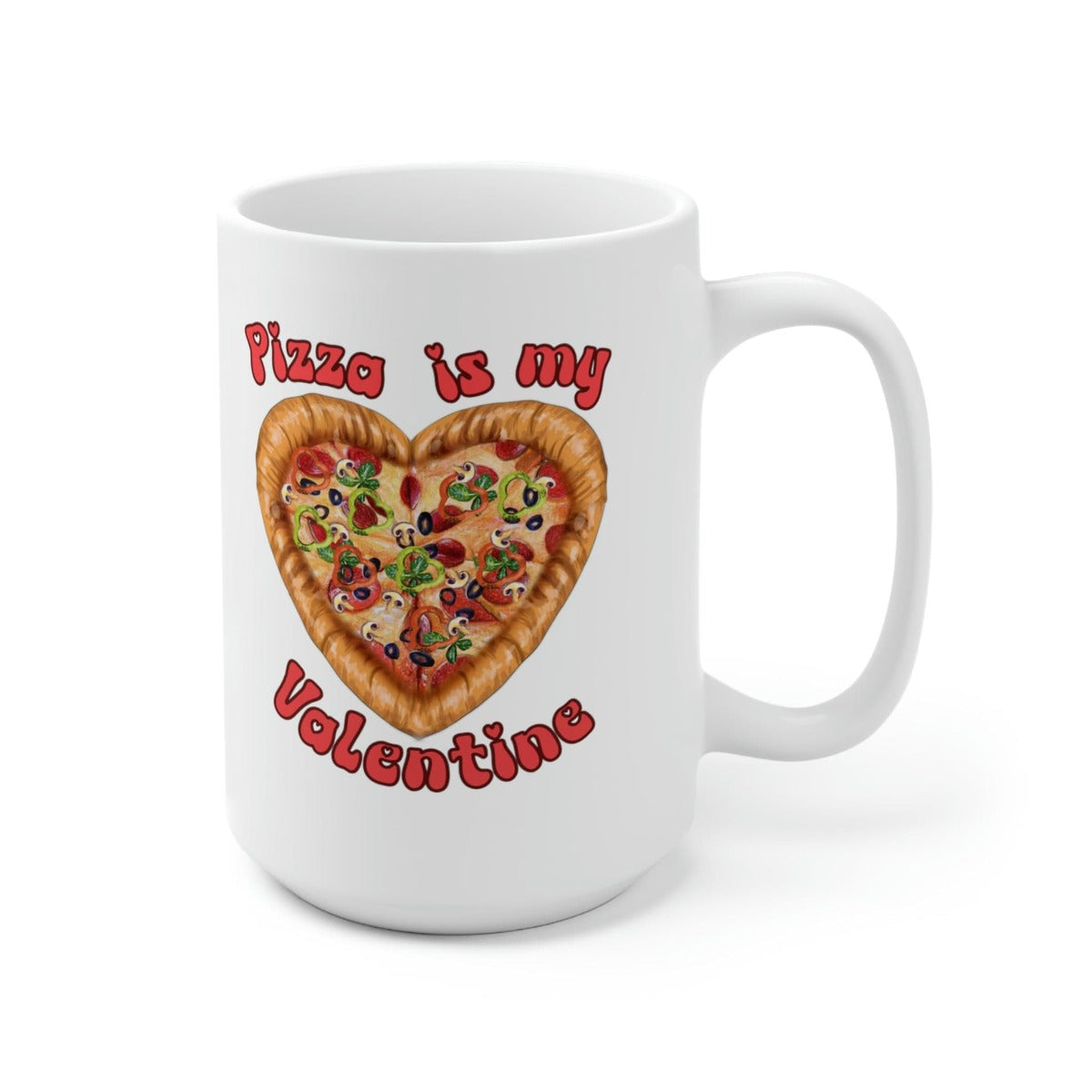 Printify Mug 15oz Coffee Mug, Pizza is My Valentine Coffee Mug, Valentine Mug, Valentine Gift, Funny Mug, White 15 oz Ceramic, Gift, Free Shipping 14273320851937213099