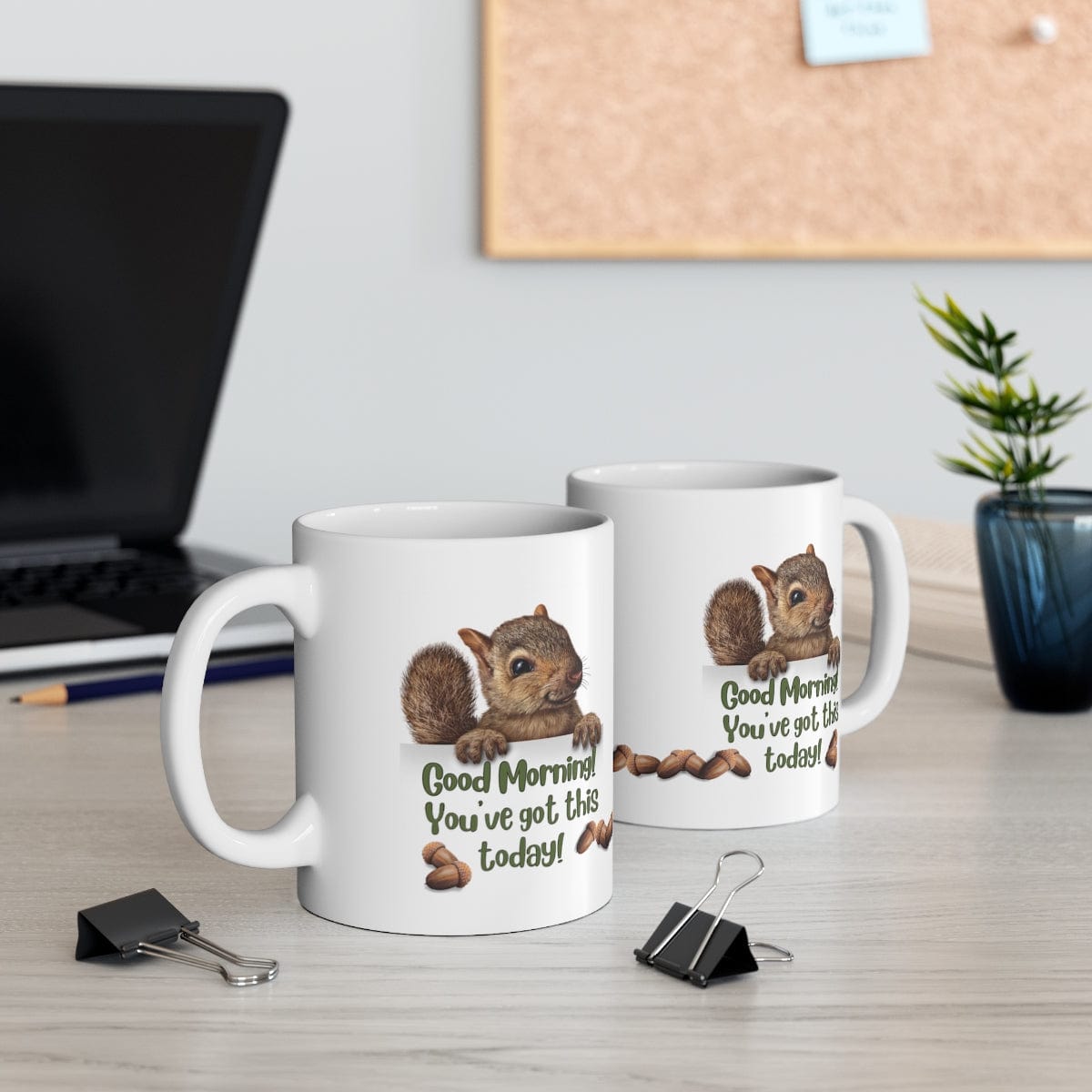 Printify Mug 11oz Coffee Mug, "Good Morning, You've got this!", Squirrel Mug, White 11oz Ceramic, Gift for Her, Humorous Mug, Funny Mug 27644087590572478185