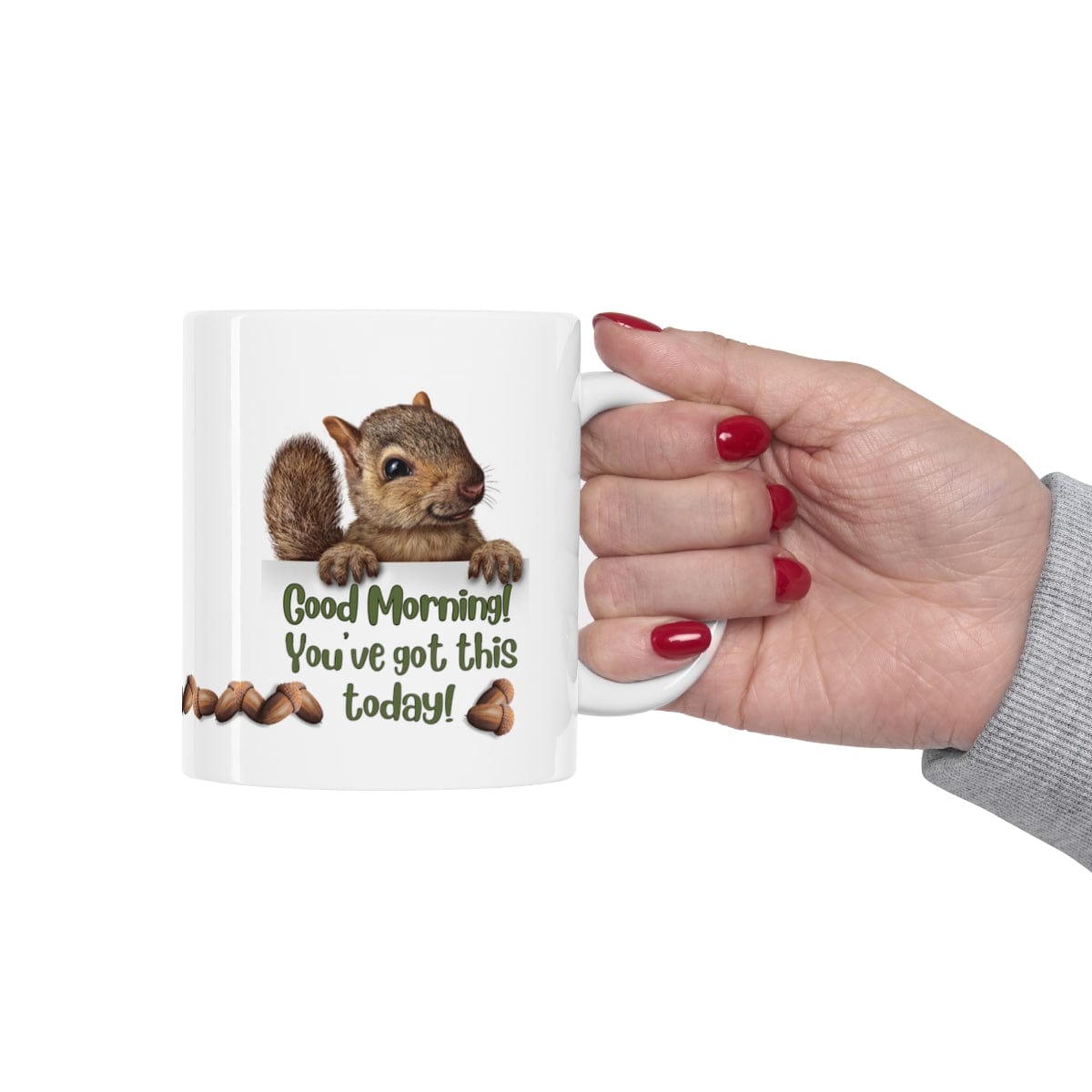 Printify Mug 11oz Coffee Mug, "Good Morning, You've got this!", Squirrel Mug, White 11oz Ceramic, Gift for Her, Humorous Mug, Funny Mug 27644087590572478185