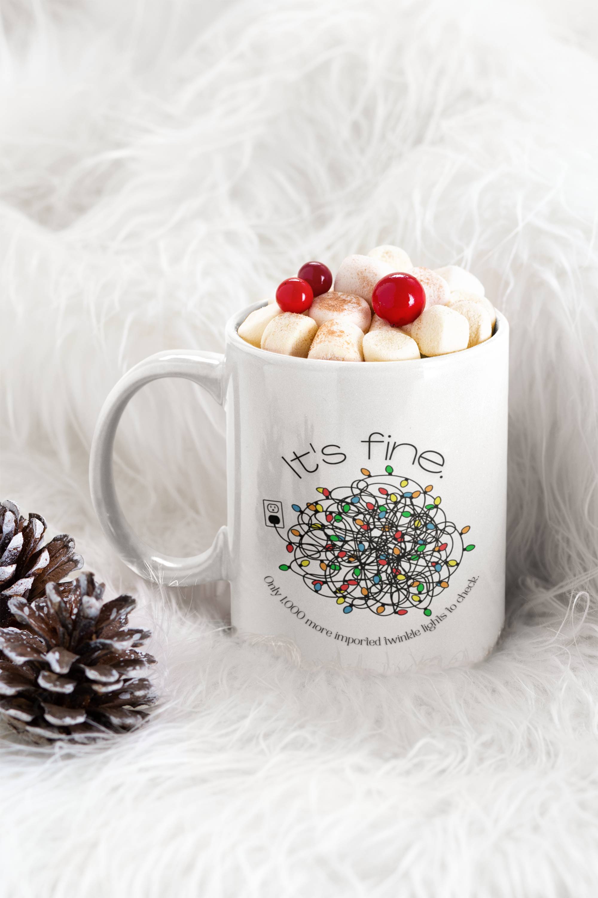 Printify Mug 11oz Coffee Mug, "It's Fine. Only 1,000 imported Twinkle Lights to Check,  Mug, White 11oz Ceramic, Christmas Mug 52833681150164336922