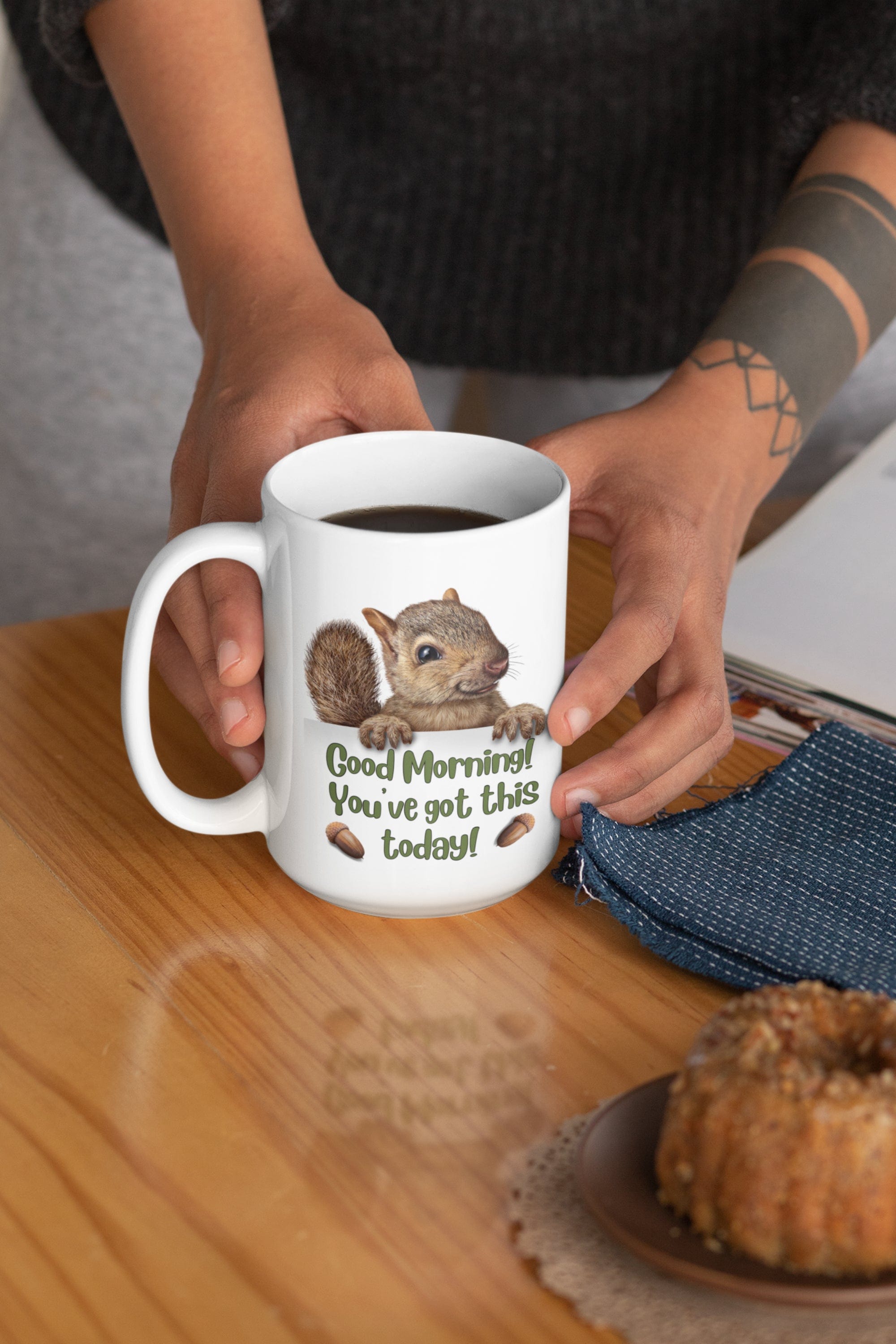 Printify Mug 15oz Coffee Mug, "Good Morning, You've got this!", Squirrel Mug, White 15 oz Ceramic, Gift for Her, Humorous Mug, Funny Mug 89140602761498319375
